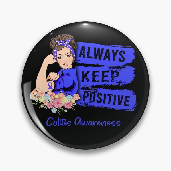 Item preview, Always Keep Positive Colitis Awareness designed and sold by Sabfit.