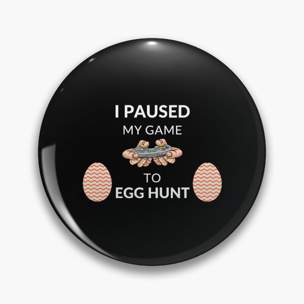 Item preview, i paused my game to egg hunt designed and sold by madraso.