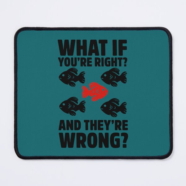 Item preview, What If Youre Right And Theyre Wrong fargo best selling designed and sold by jessideanna.
