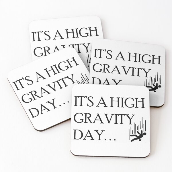 Item preview, Its A High Gravity Day designed and sold by WaterClimber.