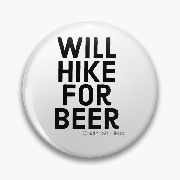 Item preview, Cincinnati Hikes Will Hike For Beer designed and sold by CincinnatiHikes.