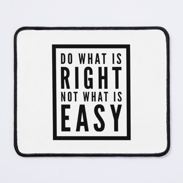 Item preview, Do what is right not what is easy designed and sold by TungDecorec.