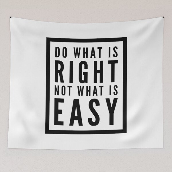Item preview, Do what is right not what is easy designed and sold by TungDecorec.