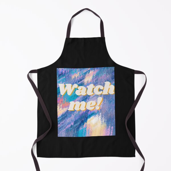 Item preview, If you say I cant Do Something Watch Me designed and sold by TungDecorec.