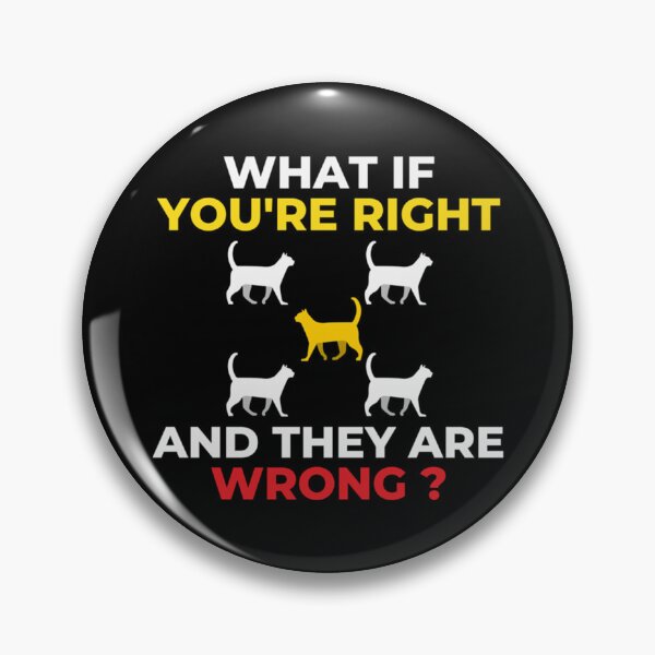 Item preview, What If Youre Right And Theyre WrongPerfect Gift    designed and sold by jessideanna.