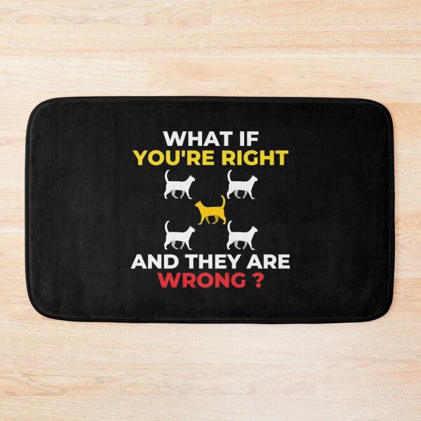 Item preview, What If Youre Right And Theyre WrongPerfect Gift    designed and sold by jessideanna.