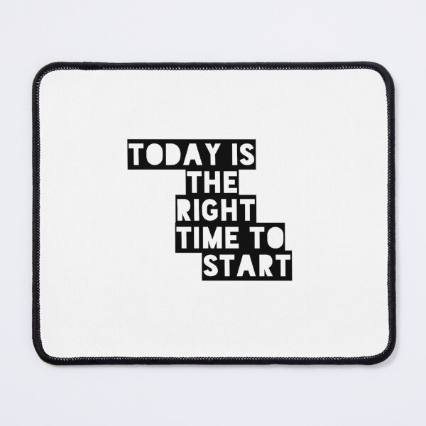 Item preview, Today is the right time to start designed and sold by justie1977.