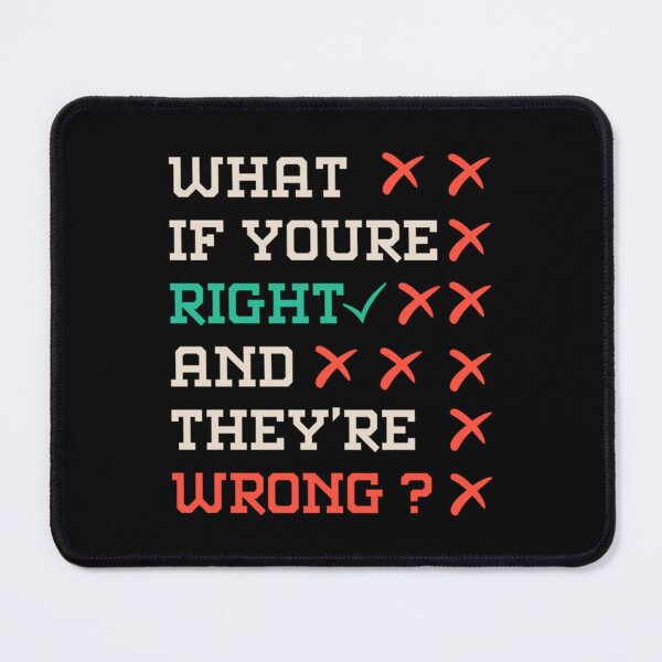 Item preview, What if youre right and theyre wrong designed and sold by jessideanna.