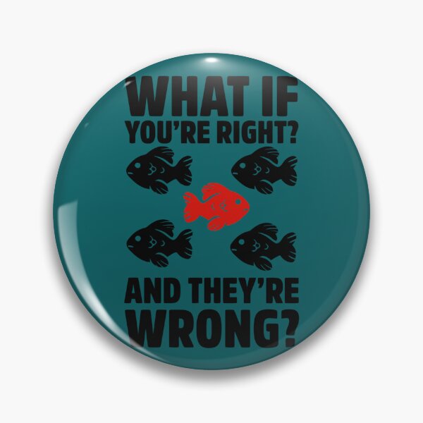 Item preview, What If Youre Right And Theyre Wrong fargo best selling   designed and sold by jessideanna.