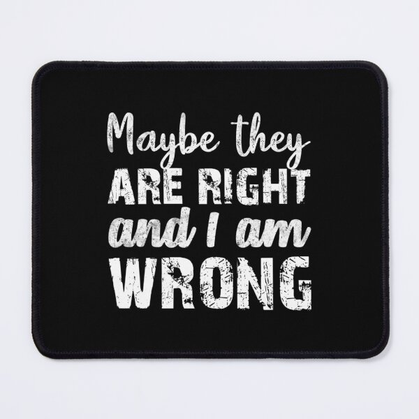 Item preview, What If Youre Right And Theyre Wrong (8) designed and sold by jessideanna.
