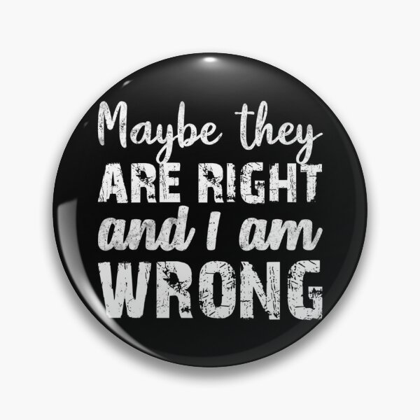 Item preview, What If Youre Right And Theyre Wrong (8) designed and sold by jessideanna.