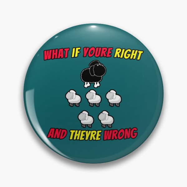 Item preview, What if youre right and theyre wrong (7) designed and sold by jessideanna.