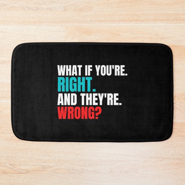 Item preview, What If Youre Right And Theyre Wrong (6) designed and sold by jessideanna.
