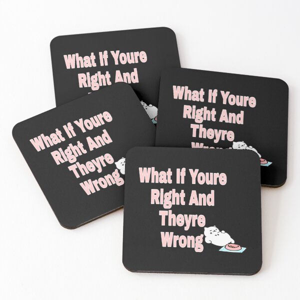 Item preview, What If Youre Right And Theyre Wrong (4) designed and sold by jessideanna.
