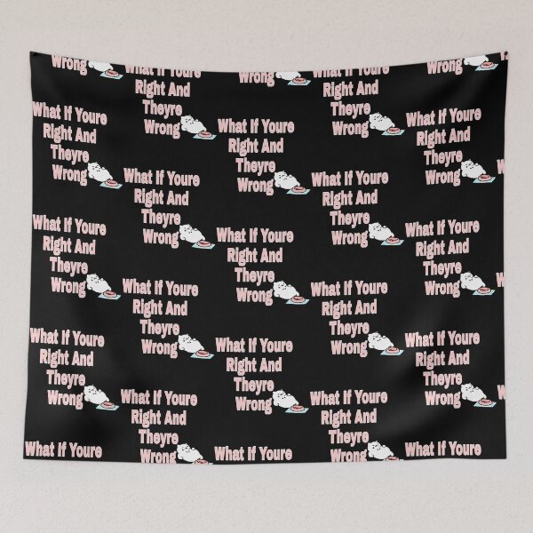 Item preview, What If Youre Right And Theyre Wrong (4) designed and sold by jessideanna.