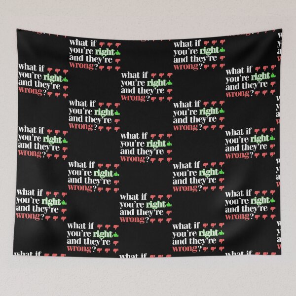 Item preview, What If Youre Right And Theyre Wrong (3) designed and sold by jessideanna.