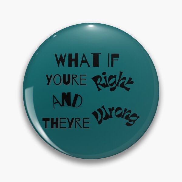 Item preview, What If Youre Right And Theyre Wrong  Motivation Gifts Ideas   designed and sold by jessideanna.
