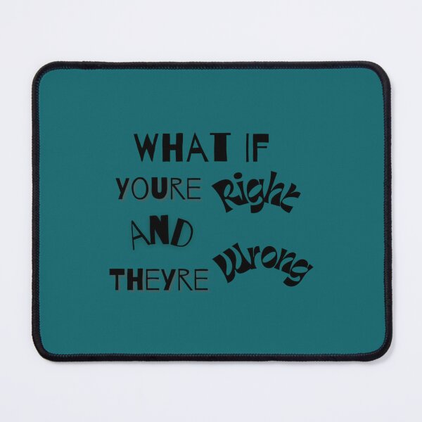 Item preview, What If Youre Right And Theyre Wrong Motivation Gifts Ideas designed and sold by jessideanna.