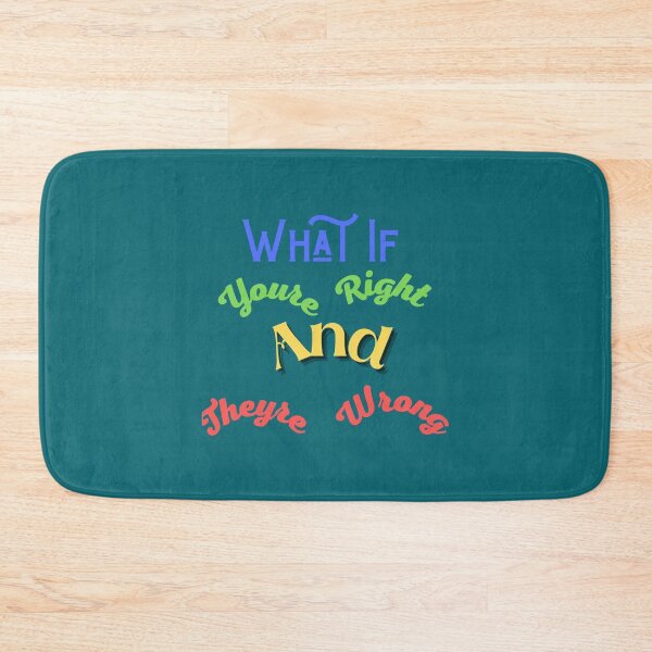 Item preview, What If Youre Right And Theyre Wrong  Coloured Art   designed and sold by jessideanna.