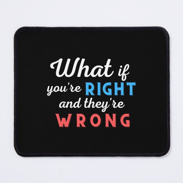 Item preview, What if youre right and theyre wrong  (5) designed and sold by jessideanna.
