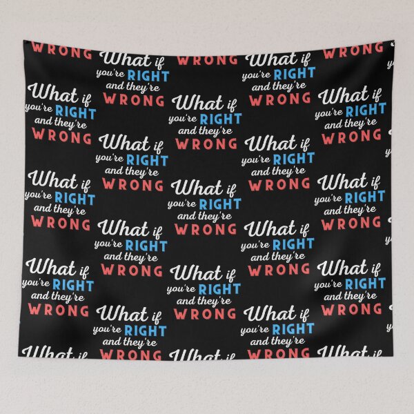 Item preview, What if youre right and theyre wrong  (5) designed and sold by jessideanna.