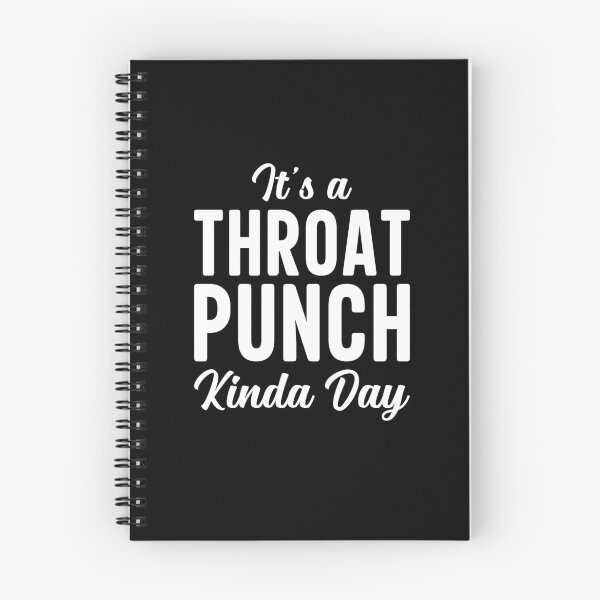 Item preview, It’s A Throat Punch Kind A Day Shirt, Throat Punch Shirt, Don't Make Me Throat Shirt, Sarcastic Shirt, Humorous Shirt, Offensive Shirt designed and sold by aymob.