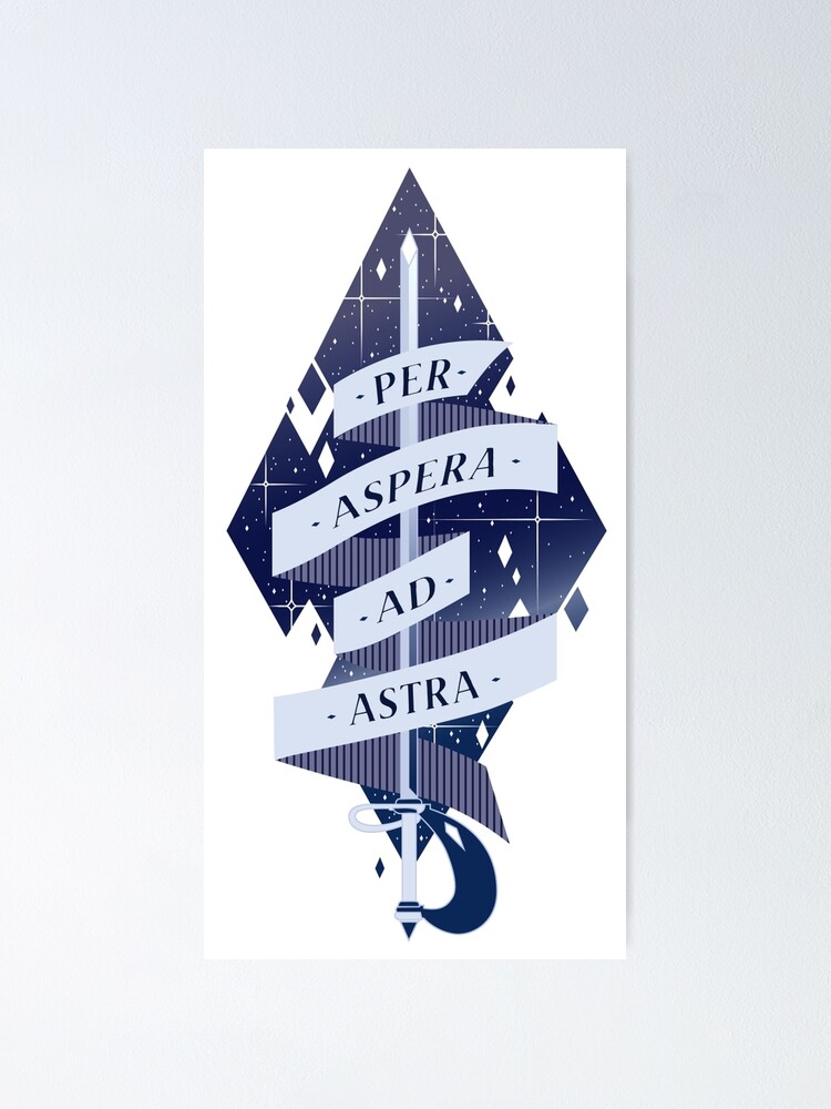 "Per Aspera Ad Astra in Cosmos" Poster by aDamico | Redbubble