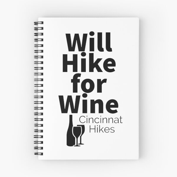 Item preview, Cincinnati Hikes Will Hike For Wine designed and sold by CincinnatiHikes.