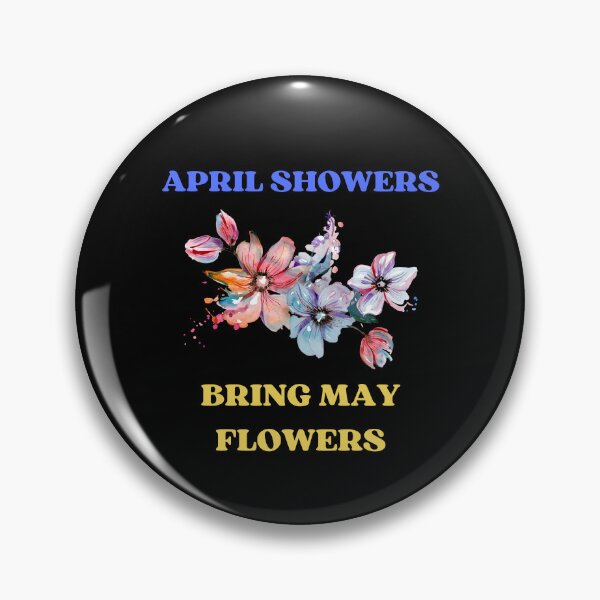 Item preview, April showers bring May flowers designed and sold by DeversDesigns.