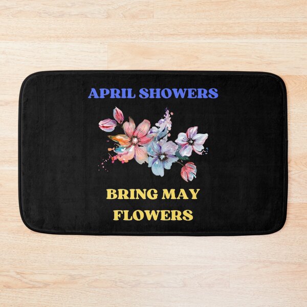 Item preview, April showers bring May flowers designed and sold by DeversDesigns.