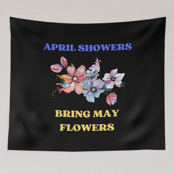 Item preview, April showers bring May flowers designed and sold by DeversDesigns.