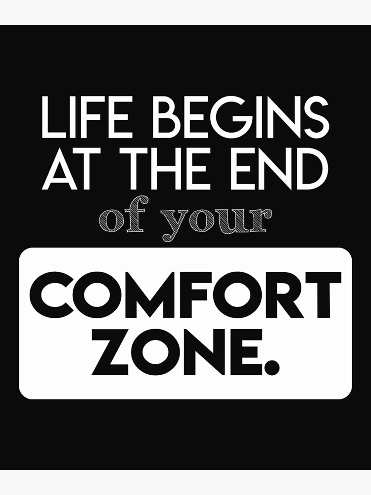 life-begins-at-the-end-of-your-comfort-zone-success-motivation-artwork