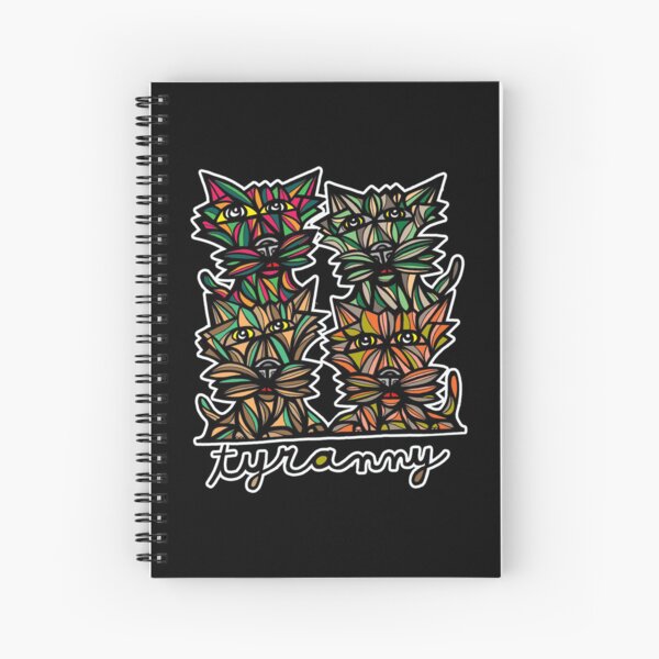 "Tyranny" Spiral Notebook