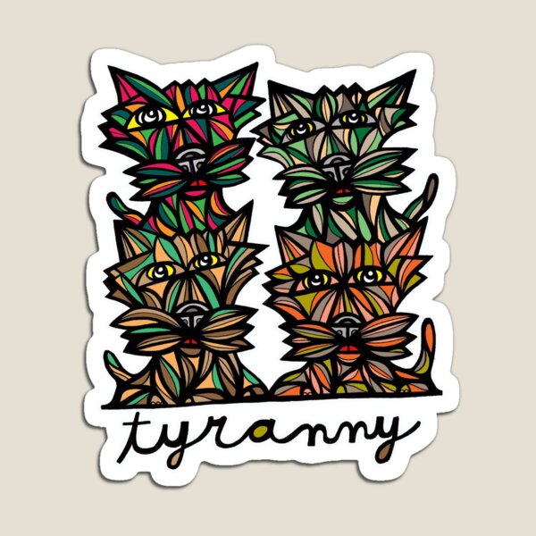 "Tyranny" Magnet