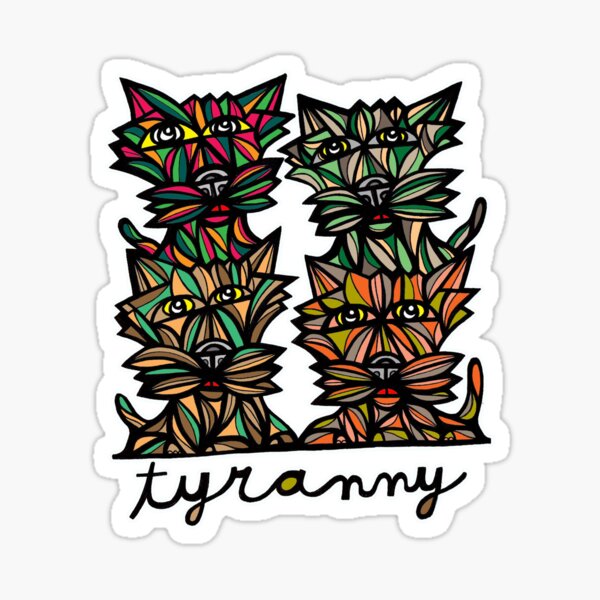 "Tyranny" Sticker