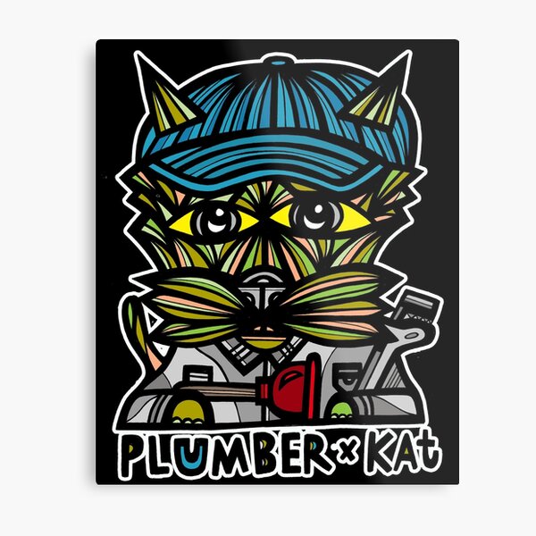 "Plumber" Kat Metal Print