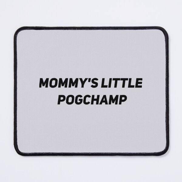 Item preview, Mommy's Little Pogchamp     designed and sold by AhoofeCLS.