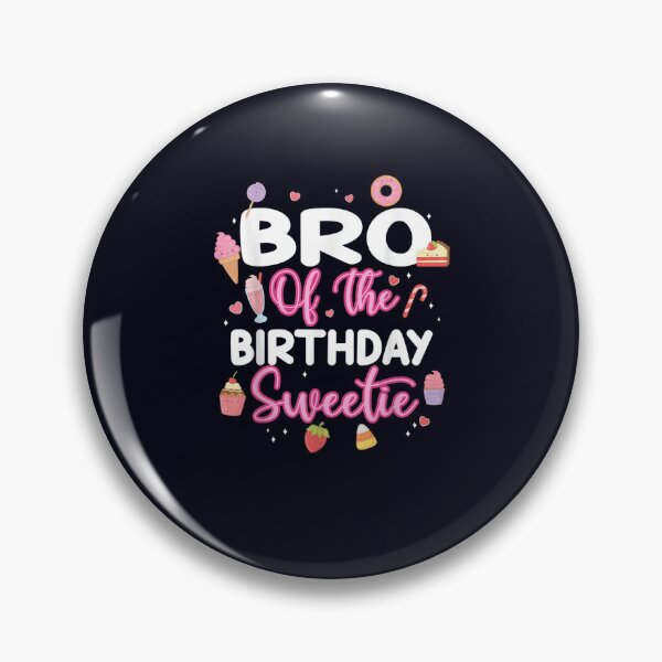 Item preview, Bro Of The Birthday Sweetie Bday Party designed and sold by DeannaMarks.