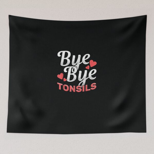 Item preview, Bye Bye Tonsils Surgery Tonsil Removal Tonsillitis designed and sold by DeannaMarks.