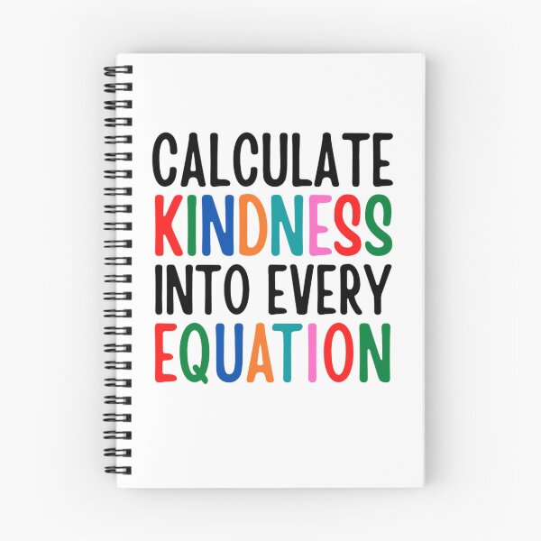 Item preview, Calculate Kindness Into Every Equation | Funny Math Quotes designed and sold by chetan786.