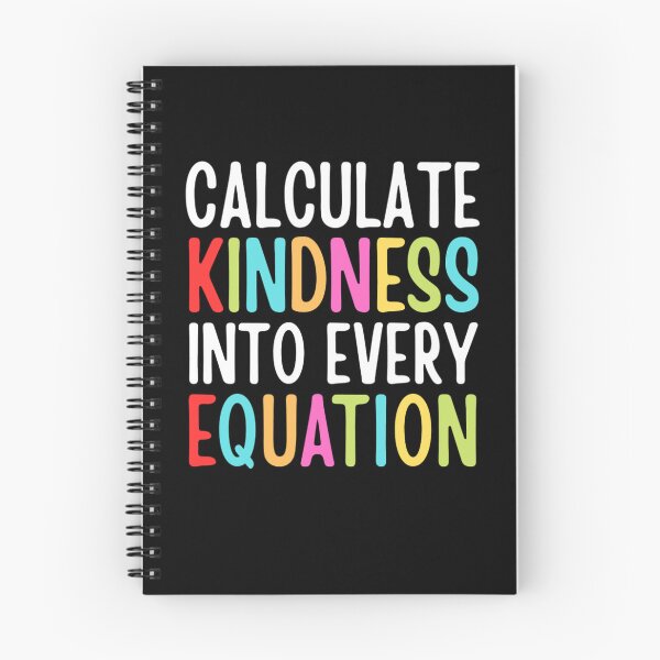 Item preview, Calculate Kindness Into Every Equation | Funny Math Quotes designed and sold by chetan786.