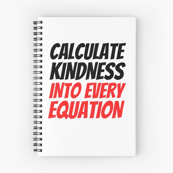 Item preview, Calculate Kindness Into Every Equation | Funny Math Quotes designed and sold by chetan786.