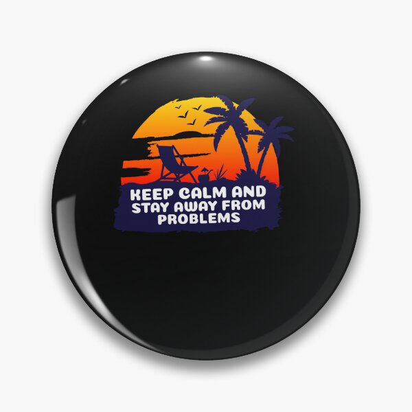 Artikelvorschau, Beach Sunset Keep Calm And Stay Away From Problems entworfen und verkauft von TristanPierre.