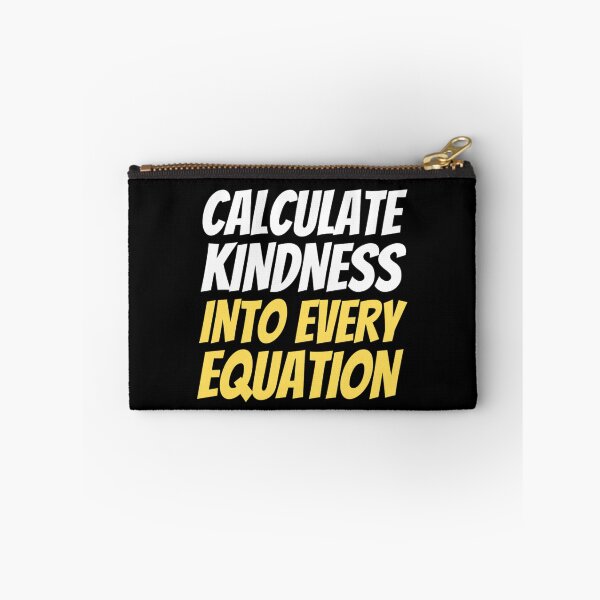 Item preview, Calculate Kindness Into Every Equation | Funny Math Quotes designed and sold by chetan786.