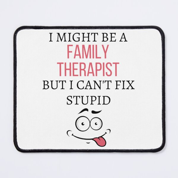 Item preview, I Might be a Family therapist But I can&x27;t Fix Stupid Classic  designed and sold by scottsurswab.