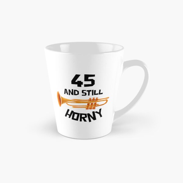 Item preview, 45 and Still Horny designed and sold by Monique Prince.