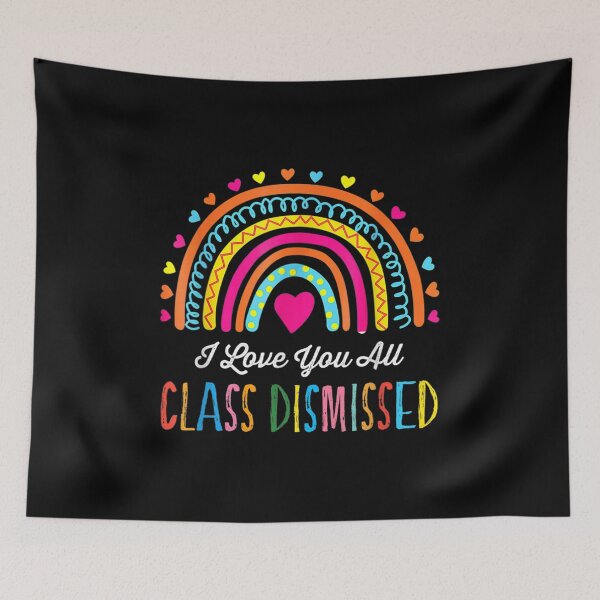 Item preview, I Love You All Class Dismissed Teacher Last Day Of School  designed and sold by doriaali.