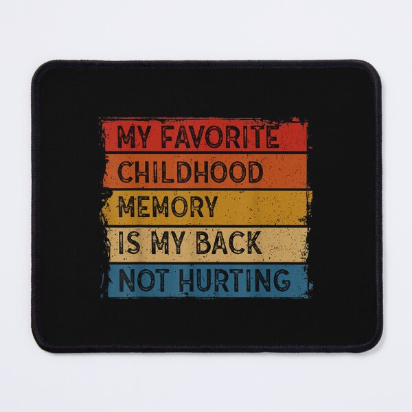 Item preview, Favorite Childhood Memory Is My Back Not Hurting designed and sold by doriaali.