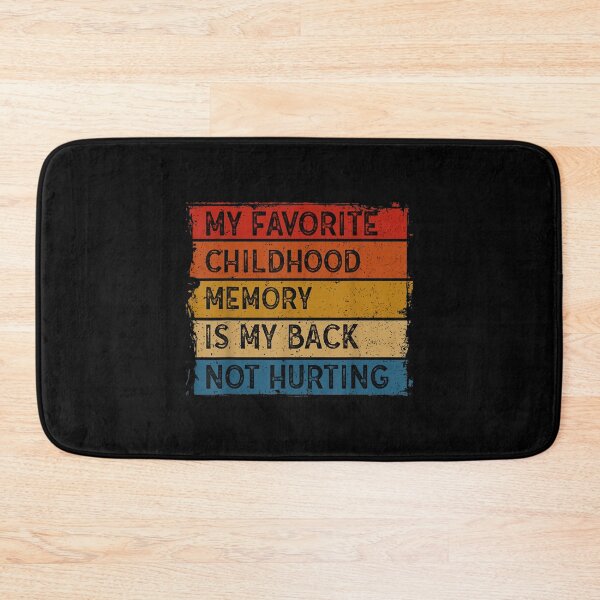 Item preview, Favorite Childhood Memory Is My Back Not Hurting  designed and sold by doriaali.