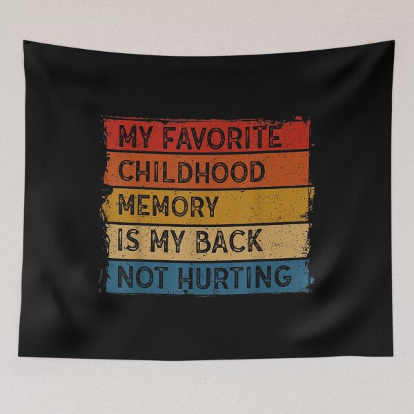 Item preview, Favorite Childhood Memory Is My Back Not Hurting  designed and sold by doriaali.
